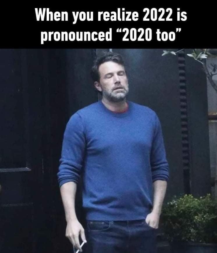 2022-is-2020-too-memes-ben-affleck-smoking.jpg