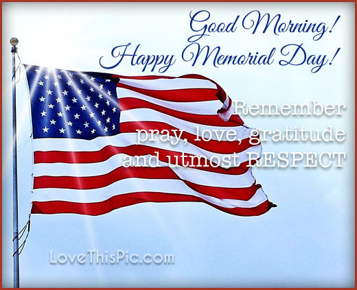 261803-Good-Morning-Happy-Memorial-Day.jpg