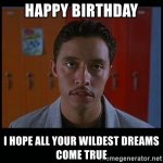happy-birthday-i-hope-all-your-wildest-dreams-come-true.jpg